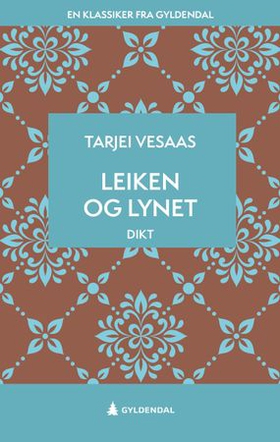 Leiken og lynet - dikt (ebok) av Tarjei Vesaas