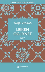 Leiken og lynet (ebok) av Tarjei Vesaas