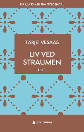Liv ved straumen - dikt (ebok) av Tarjei Vesaas