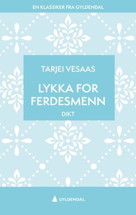 Lykka for ferdesmenn (ebok) av Tarjei Vesaas