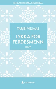 Lykka for ferdesmenn (ebok) av Tarjei Vesaas