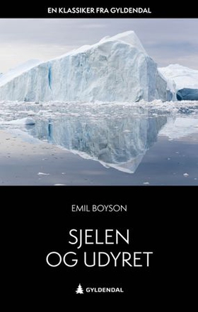 Sjelen og udyret - dikt (ebok) av Emil Boyson