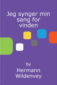 Jeg synger min sang for vinden (ebok) av Herm