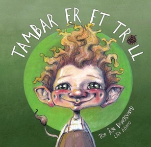 Tambar er et troll (interaktiv bok) av Tor Åg