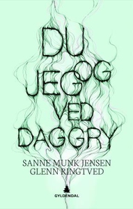 Du og jeg ved daggry (ebok) av Sanne Munk Jen