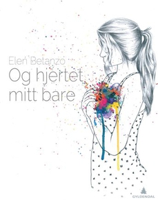 Og hjertet mitt bare (ebok) av Elen Betanzo