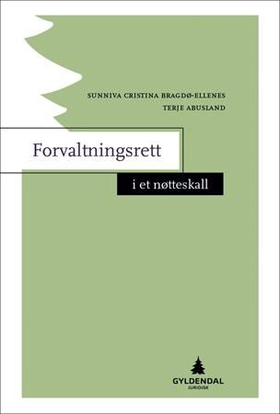 Forvaltningsrett i et nøtteskall (ebok) av Sunniva Cristina Bragdø-Ellenes