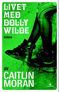 Livet med Dolly Wilde (ebok) av Caitlin Moran