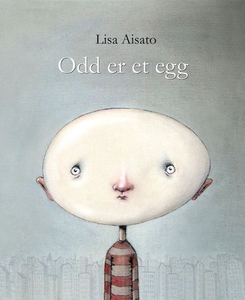 Odd er et egg (interaktiv bok) av Lisa Aisato