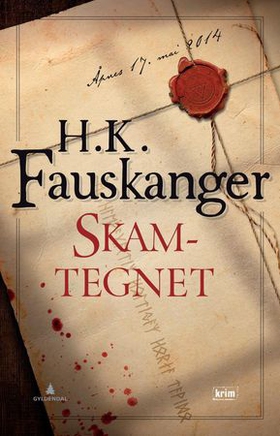 Skamtegnet - gjengitt etter Oskar Prods Brattenschlags etterlatte nedtegnelser - kriminalroman (ebok) av H. K. Fauskanger