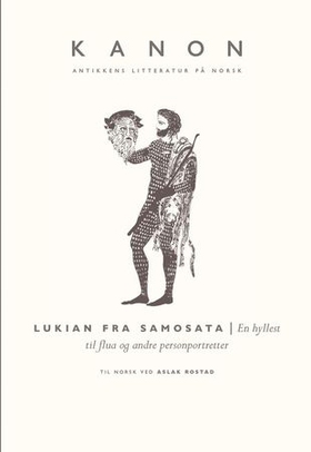 En hyllest til flua og andre personportretter (ebok) av  Lukian fra Samosata