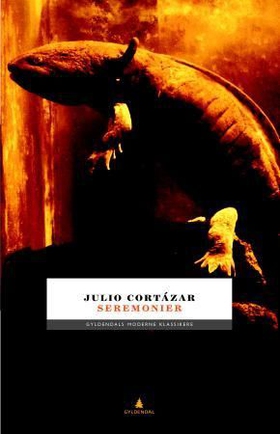 Seremonier (ebok) av Julio Cortázar