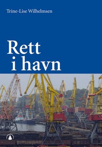 Rett i havn (ebok) av Trine-Lise Wilhelmsen