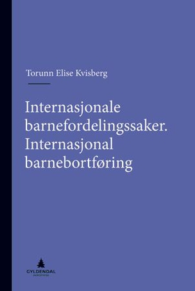 Internasjonale barnefordelingssaker. Internasjonal barnebortføring