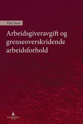 Arbeidsgiveravgift og grenseoverskridende arbeidsforhold