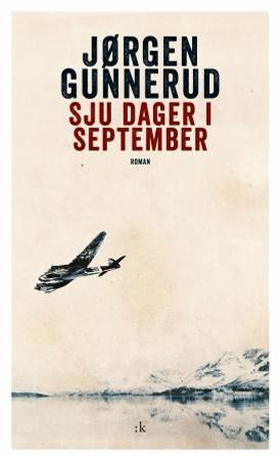 Sju dager i september - roman (ebok) av Jørgen Gunnerud