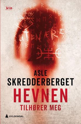 Hevnen tilhører meg - kriminalroman (ebok) av Asle Skredderberget