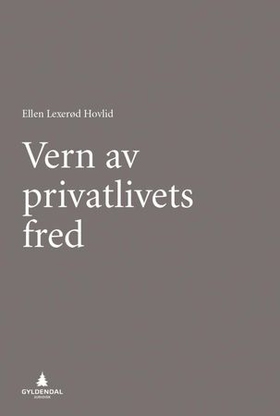 Vern av privatlivets fred (ebok) av Ellen Lexerød Hovlid