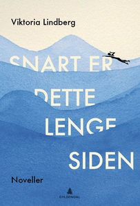 Snart er dette lenge siden (ebok) av Viktoria