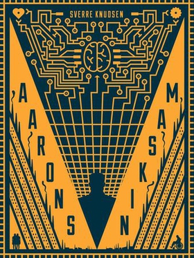 Aarons maskin - roman (ebok) av Sverre Knudsen