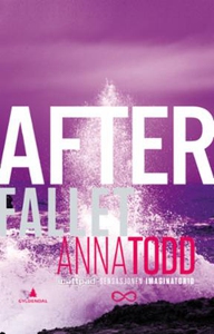 Fallet (ebok) av Anna Todd