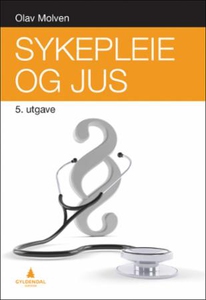Sykepleie og jus (ebok) av Olav Molven