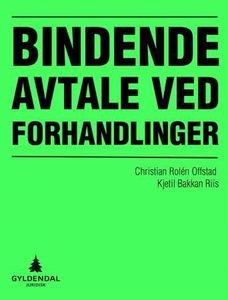 Bindende avtale ved forhandlinger (ebok) av C
