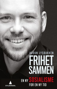 Frihet sammen (ebok) av Audun Lysbakken