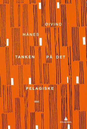 Tanken på det pelagiske - dikt (ebok) av Øivind Hånes
