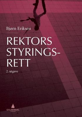 Rektors styringsrett (ebok) av Bjørn Eriksen