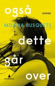 Også dette går over (ebok) av Milena Busquets