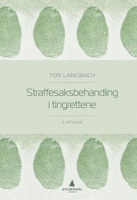 Straffesaksbehandling i tingrettene (ebok) av Tor Langbach