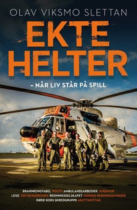 Ekte helter (ebok) av Olav Viksmo-Slettan
