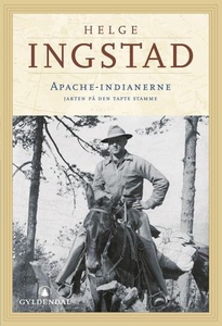 Apache-indianerne (ebok) av Helge Ingstad
