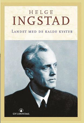 Landet med de kalde kyster (ebok) av Helge Ingstad