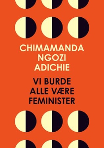 Vi burde alle være feminister (ebok) av Chima