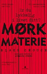 Mørk materie (ebok) av Blake Crouch