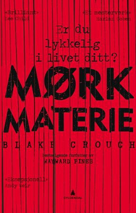 Mørk materie (ebok) av Blake Crouch