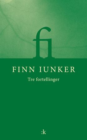 Fortellinger (ebok) av Finn Iunker