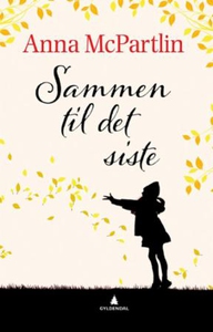 Sammen til det siste (ebok) av Anna McPartlin
