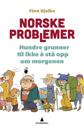 Norske problemer - hundre grunner til ikke å stå opp om morgenen (ebok) av Finn Bjelke