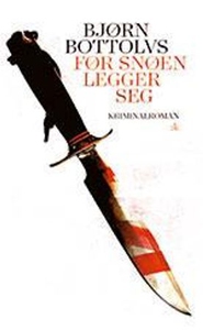 Før snøen legger seg (ebok) av Bjørn Bottolvs