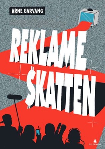 Reklameskatten (ebok) av Arne Garvang