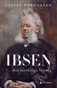Ibsen (ebok) av Sverre Mørkhagen