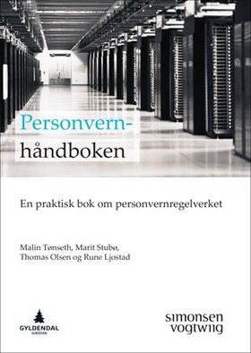 Personvernhåndboken - en praktisk bok om personvernregelverket (ebok) av Malin Tønseth