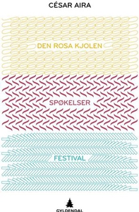Den rosa kjolen ; Spøkelser ; Festival (ebok)