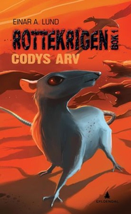 Codys arv (ebok) av Einar A. Lund