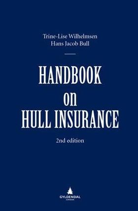 Handbook on hull insurance (ebok) av Trine-Lise Wilhelmsen