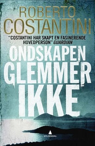 Ondskapen glemmer ikke (ebok) av Roberto Cost