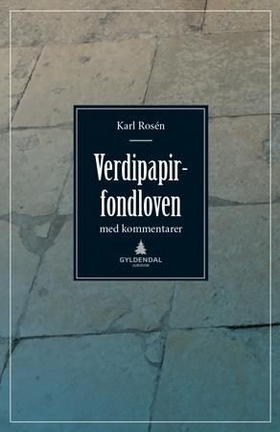Verdipapirfondloven - med kommentarer (ebok) av Karl Rosén